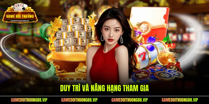 Duy trì và nâng hạng tham gia