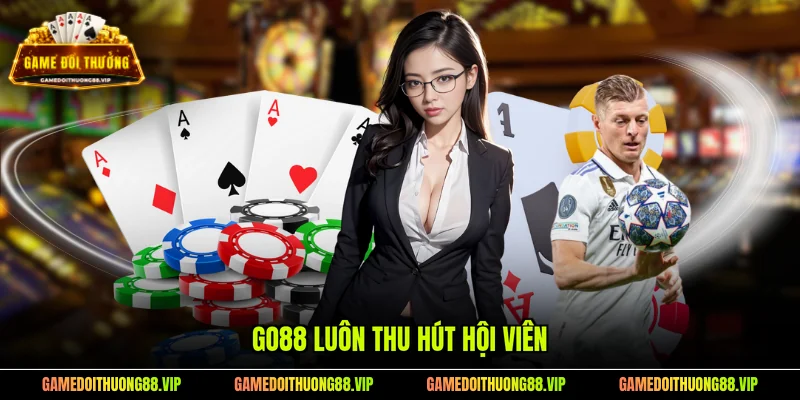 Go88 luôn thu hút hội viên