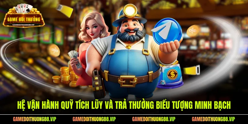 Hệ vận hành quỹ tích lũy và trả thưởng biểu tượng minh bạch