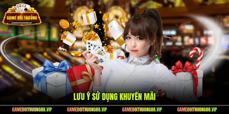 Lưu ý sử dụng khuyến mãi
