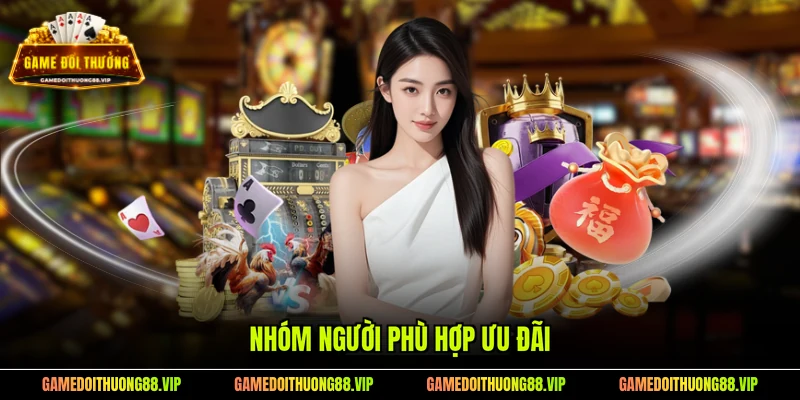 Nhóm người phù hợp ưu đãi