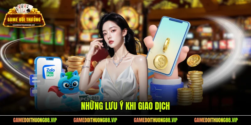 Những lưu ý khi giao dịch