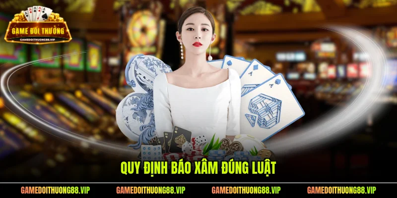 Quy định báo xâm đúng luật