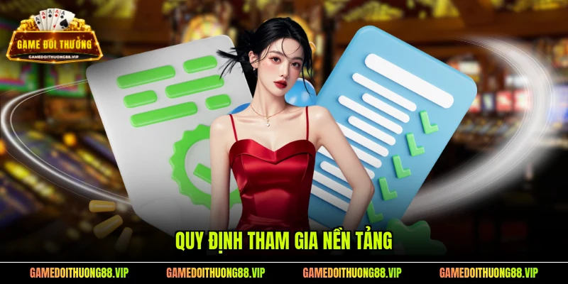 Quy định tham gia nền tảng