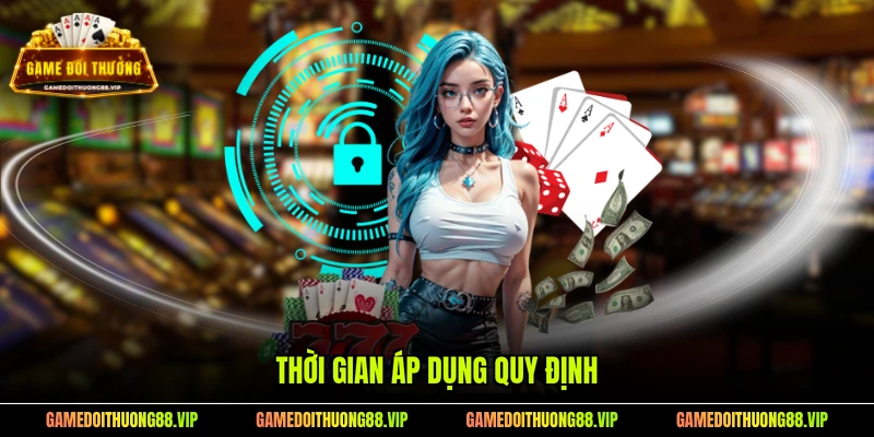Thời gian áp dụng quy định